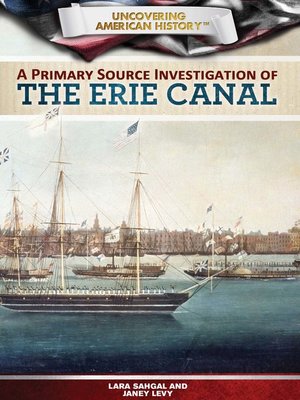 cover image of A Primary Source Investigation of the Erie Canal
